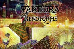 Pandora (USA) : Xenoforms (Single)